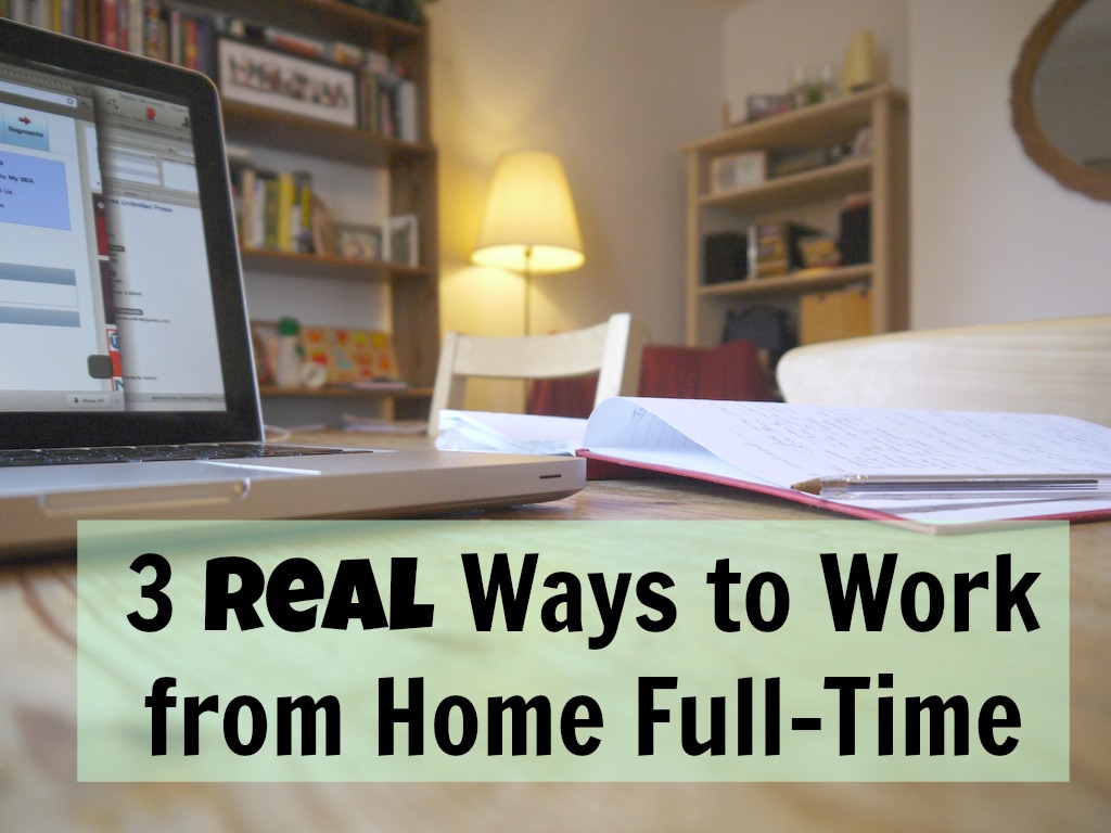 3 Real Ways To Work From Home Full Time Young Adult Money