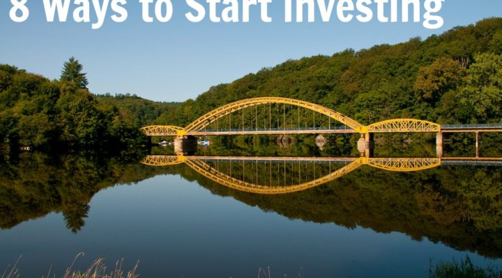 8 Ways to Start Investing