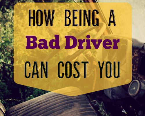 How Being a Bad Driver Can Cost You