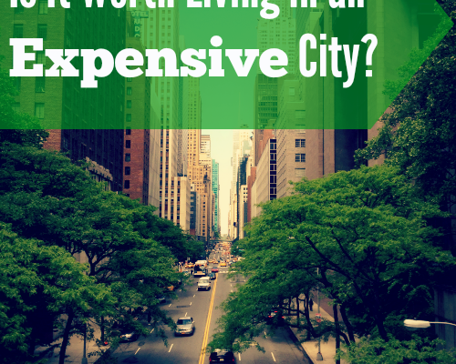 Living in an Expensive City: Worth It?