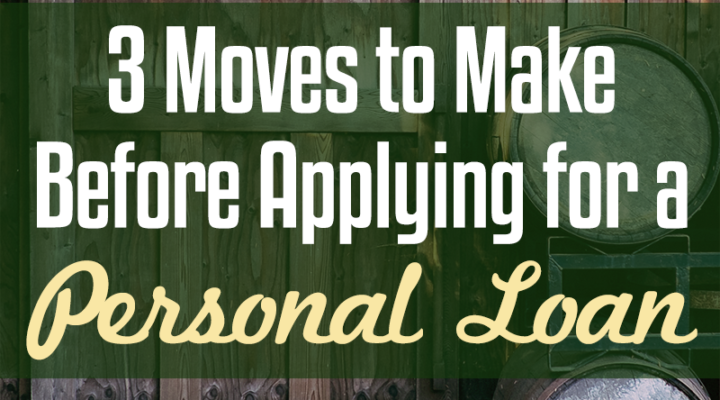 3 Moves to Make Before Considering a Personal Loan