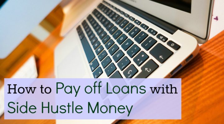 How to Pay off Loans with Side Hustle Money