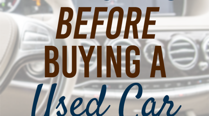 5 Things You Need to Know Before Buying a Used Car