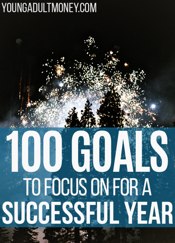 100 Goals to For a Successful New Year | Young Adult Money