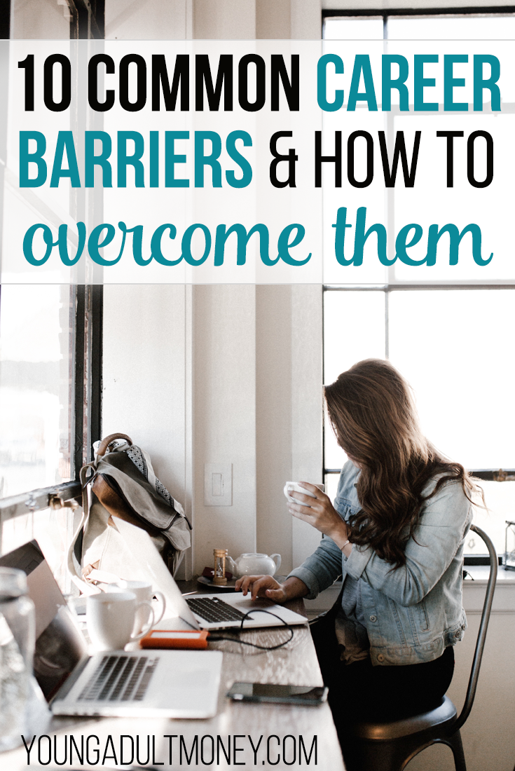 10-common-career-barriers-and-how-to-overcome-them-young-adult-money