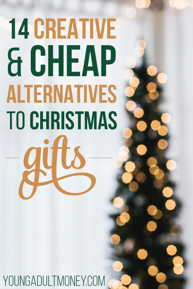 14 Creative and Cheap Alternatives to Christmas Gifts Young Adult Money