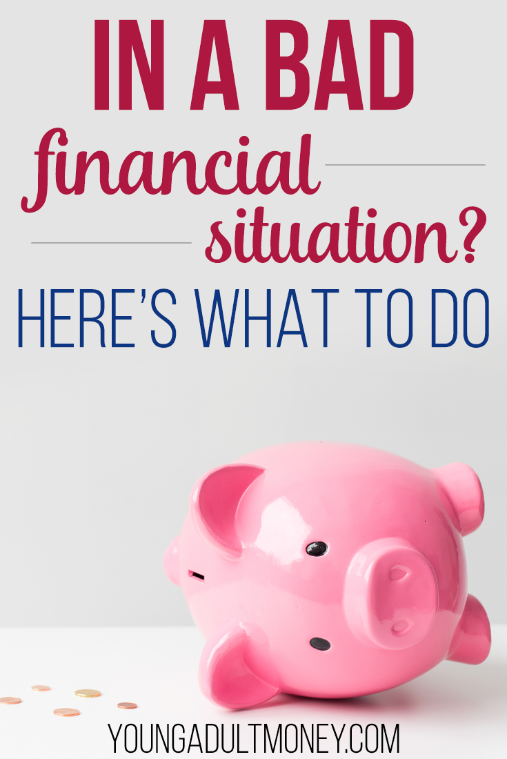 in-a-bad-financial-situation-here-s-what-to-do-young-adult-money