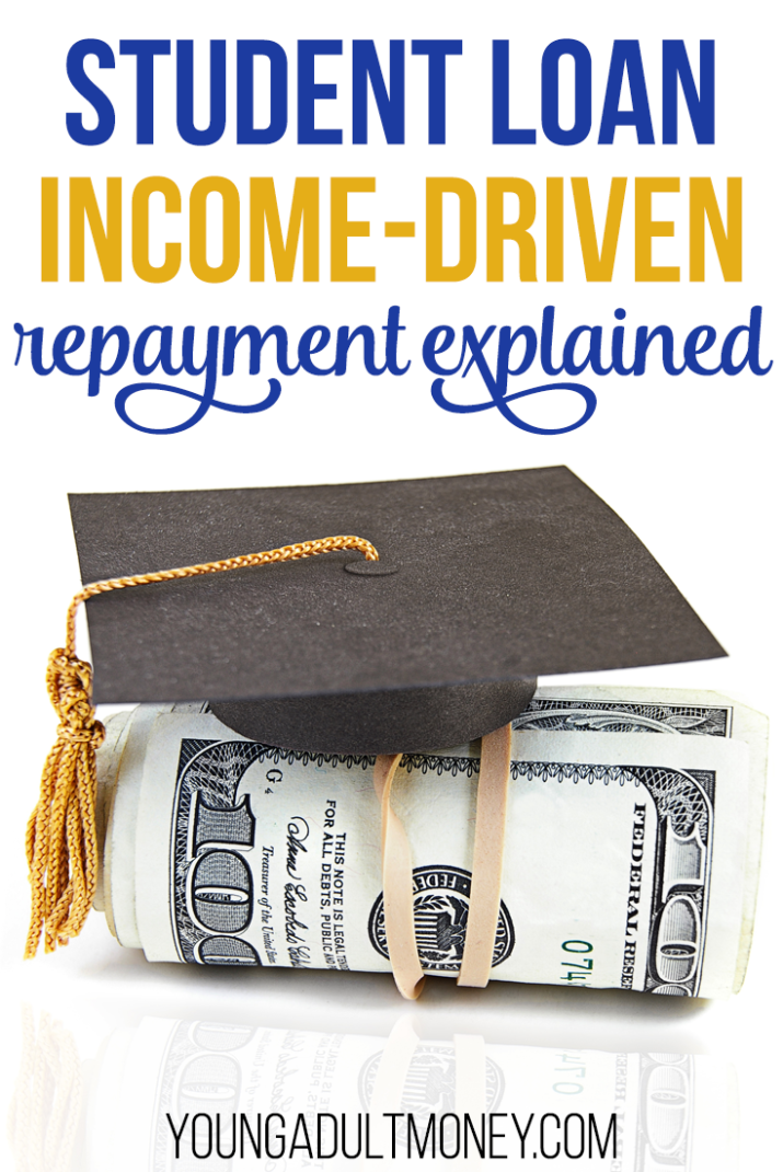 student-loan-income-driven-repayment-explained-young-adult-money