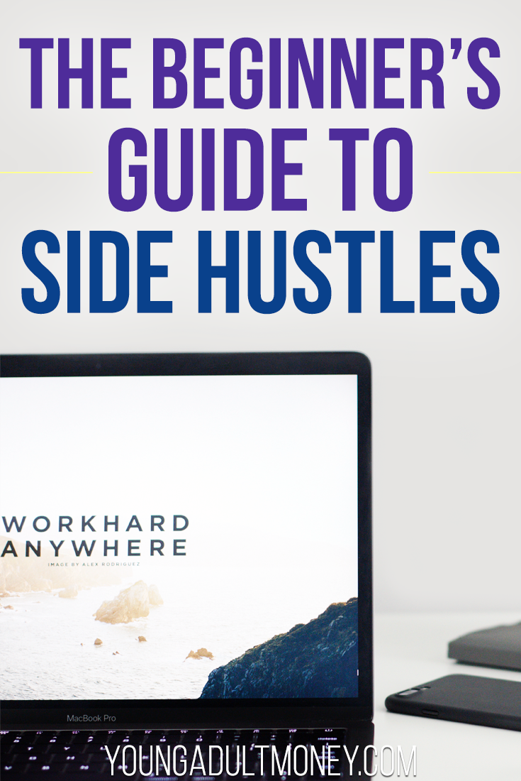 The Beginner’s Guide to Side Hustles Young Adult Money