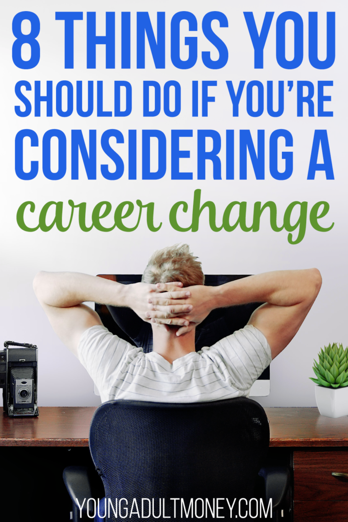 8 Things You Should Do If Youre Considering A Career Change